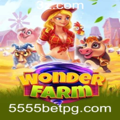 WonderFarm: Descubra Um Mundo de Aventuras Agrícolas com 5555bet VIP